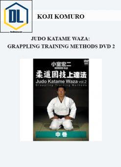 KOJI KOMURO – JUDO KATAME WAZA: GRAPPLING TRAINING METHODS DVD 2