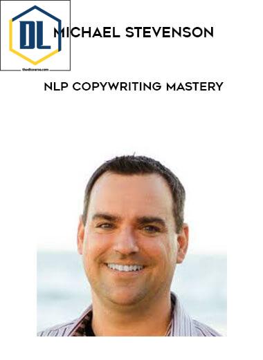 Michael Stevenson – NLP Copywriting Mastery 3 Michael Stevenson – NLP Copywriting Mastery