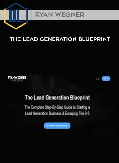 Ryan Wegner – The Lead Generation Blueprint
