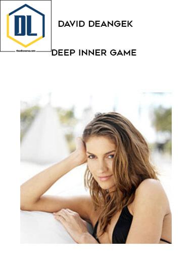 David DeAngek – Deep Inner Game 3 David DeAngek – Deep Inner Game