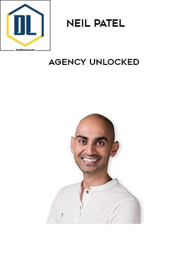 Neil Patel – Agency Unlocked