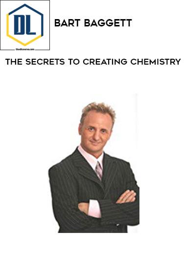 Bart Baggett – The Secrets To Creating Chemistry
