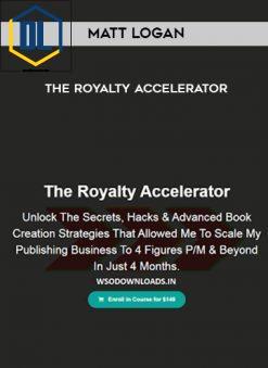 Matt Logan – The Royalty Accelerator