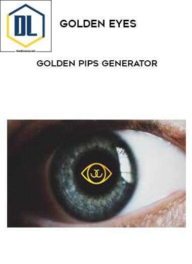 Golden Eyes – Golden Pips Generator