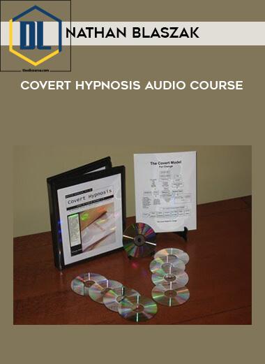 Nathan Blaszak – Covert Hypnosis Audio Course 3 43 Nathan Blaszak Covert Hypnosis Audio Course
