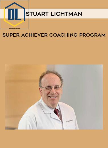 Stuart Lichtman – Super Achiever Coaching Program 3 Stuart Lichtman – Super Achiever Coaching Program