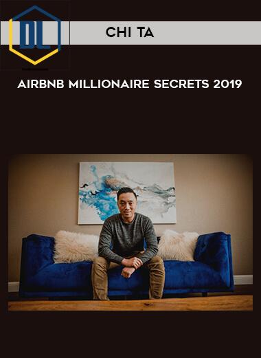 Chi Ta – Airbnb Millionaire Secrets 2019
