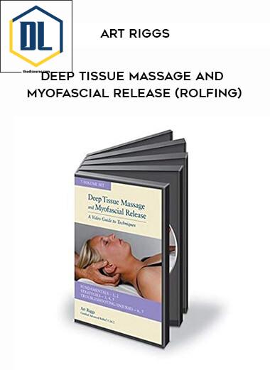 Art Riggs – Deep Tissue Massage and Myofascial Release