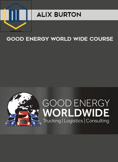 Alix burton – Good Energy World Wide Course 3 Alix burton Good Energy World Wide Course