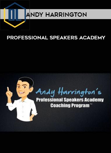 Andy Harrington – Professional Speakers Academy 3 Andy Harrington – Professional Speakers Academy