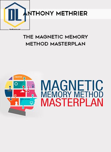 Anthony Methrier – The Magnetic Memory Method Masterplan 3 Anthony Methrier The Magnetic Memory Method Masterplan