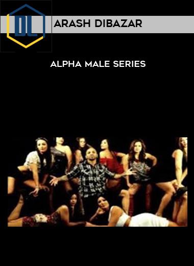 Arash Dibazar – Alpha Male Series 5 Arash Dibazar - Alpha Male Series