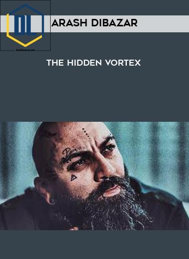 Arash Dibazar – The Hidden Vortex