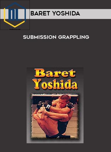 Baret Yoshida – Submission Grappling 3 Baret Yoshida – Submission Grappling