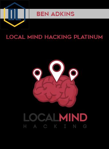 Ben Adkins – Local Mind Hacking Platinum 3 Ben Adkins – Local Mind Hacking Platinum