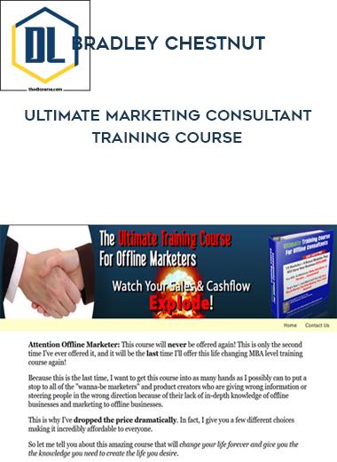 Bradley Chestnut – Ultimate Marketing Consultant Training Course