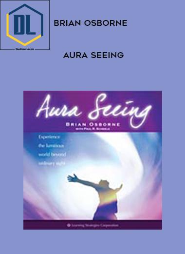 Brian Osborne – Aura Seeing