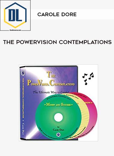 Carole Dore – The PowerVision Contemplations