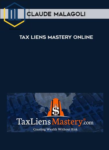 Claude Malagoli – Tax Liens Mastery Online 3 Claude Malagoli – Tax Liens Mastery Online