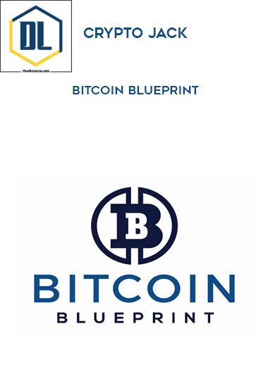 Crypto Jack – Bitcoin Blueprint 3 Crypto Jack – Bitcoin Blueprint