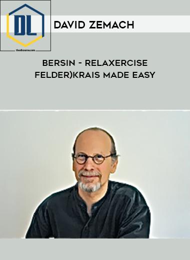 David Zemach-Bersin – Relaxercise – Felder)krais Made Easy 3 David Zemach-Bersin – Relaxercise – Felder)krais Made Easy
