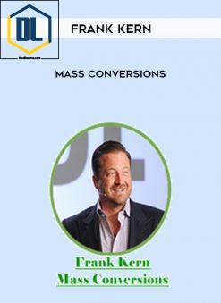 Frank Kern – Mass Conversions