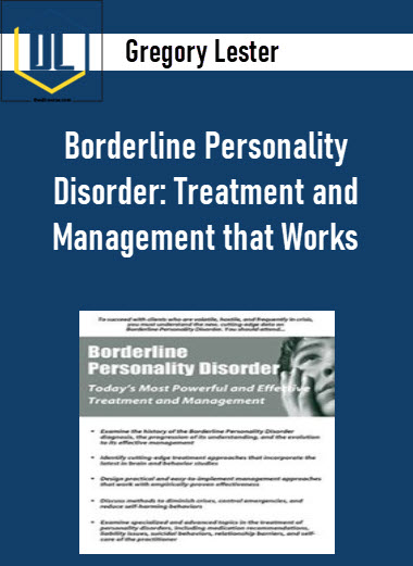 Gregory Lester - Borderline Personality Disorder: Treatment and Management that Works 3 Gregory Lester - Borderline Personality Disorder: Treatment and Management that Works