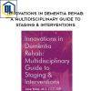 Jane Yakel – Innovations in Dementia Rehab: A Multidisciplinary Guide to Staging & Interventions