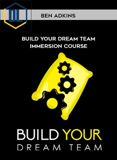 Ben Adkins – Dream Team Immersion