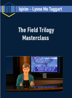 Iqirim – Lynne Me Taggart – The Field Trilogy Masterclass