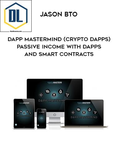 Jason BTO – DApp Mastermind (Crypto DApps) 3 Jason BTO – DApp Mastermind Crypto DApps – Passive Income with DApps and SMART Contracts