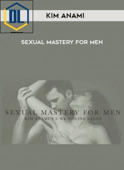 Kim Anami – Sexual Mastery for Men