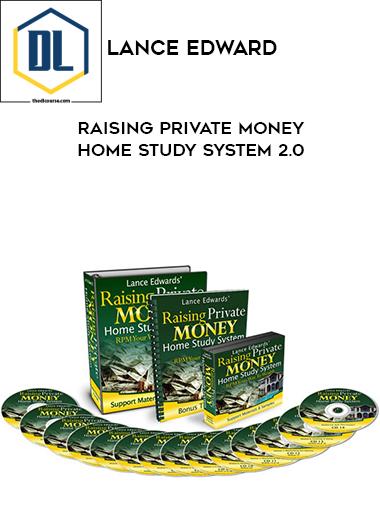 Lance Edward – Raising Private Money Home Study System 2.0 3 Lance Edward – Raising Private Money Home Study System 2