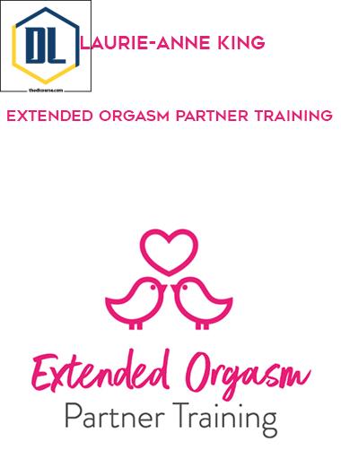 Laurie-Anne King – Extended Orgasm Partner Training 3 Laurie Anne King Extended Orgasm Partner Training