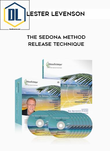 Lester Levenson – The Sedona Method Release Technique