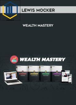 Lewis Mocker – Wealth Mastery
