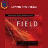 Lynne McTaggart – LIVING THE FIELD 1 Lynne McTaggart – LIVING THE FIELD
