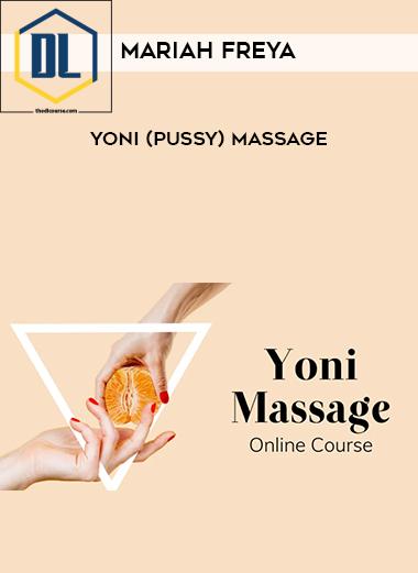 Mariah Freya – Yoni (Pussy) Massage