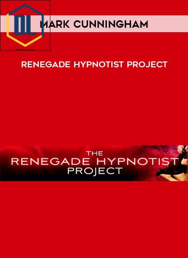 Mark Cunningham – Renegade Hypnotist Project
