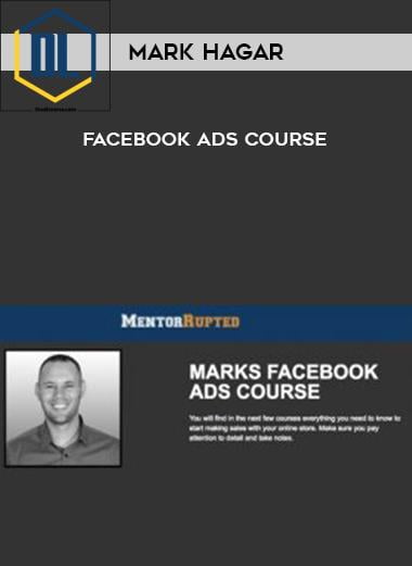 Mark Hagar – Facebook Ads Course 3 Mark Hagar – Facebook Ads Course