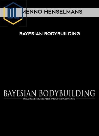 Menno Henselmans – Bayesian Bodybuilding 3 Menno Henselmans – Bayesian Bodybuilding