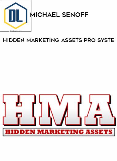 Michael Senoff – Hidden Marketing Assets Pro Syste