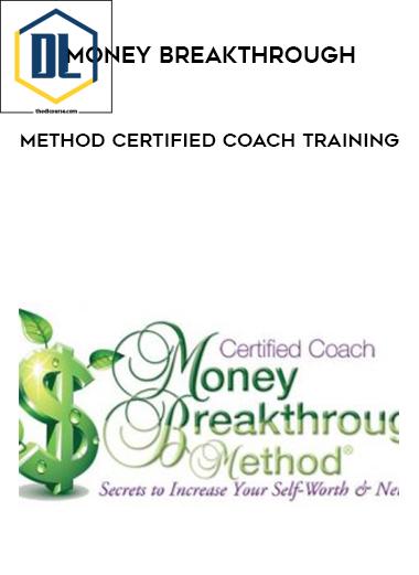 Money Breakthrough Method Certified Coach Training 3 Money Breakthrough Method Certified Coach Training