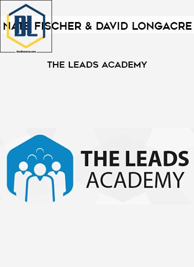 Nate Fischer and David Longacre – The Leads Academy 3 Nate Fischer and David Longacre – The Leads Academy