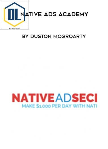 Duston Mcgroarty – Native Ads Academy