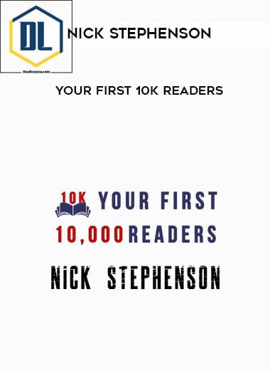 Nick Stephenson – Your First 10k Readers 3 Nick Stephenson – Your First 10k Readers