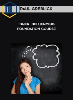 Paul Greblick – Inner Influencing Foundation Course