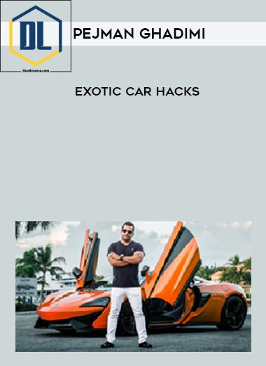 Pejman Ghadimi – Exotic Car Hacks 3 Pejman Ghadimi – Exotic Car Hacks