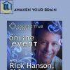 Rick Hanson – Awaken Your Brain 2 Rick Hanson – Awaken Your Brain
