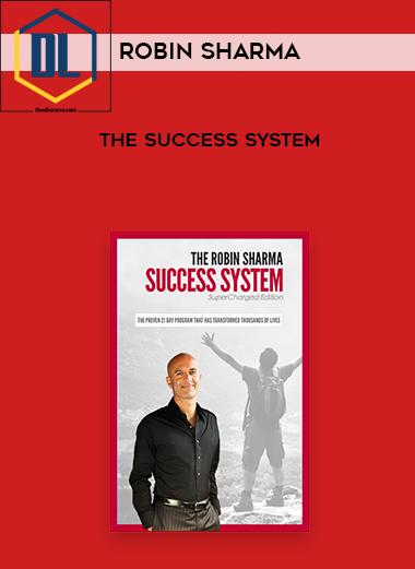 Robin Sharma – The Success System